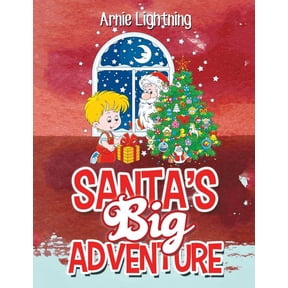 Children Christmas Books Santa's Big Adventure: Christmas Stories, Christmas Jokes, Games, Activities, and a Christmas Coloring Book!, (Paperback)