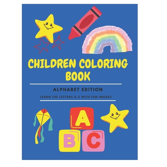 Children Coloring Paperback Book 8.5''-11'' for Kids Age 2-7: Learn the Alphabet with Fun Images, (Paperback)