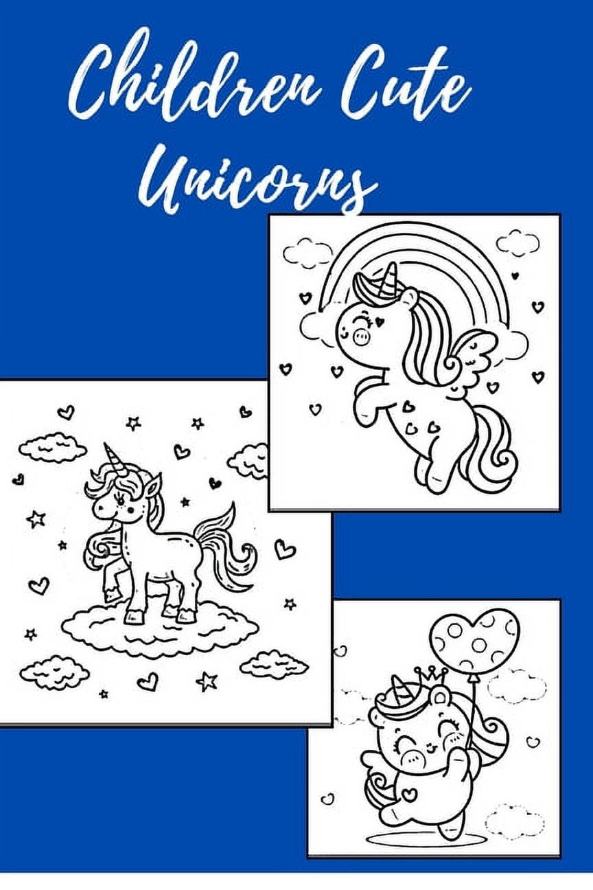 Children Cute Unicorns: Coloring Book kids 4-6-8 (Paperback)