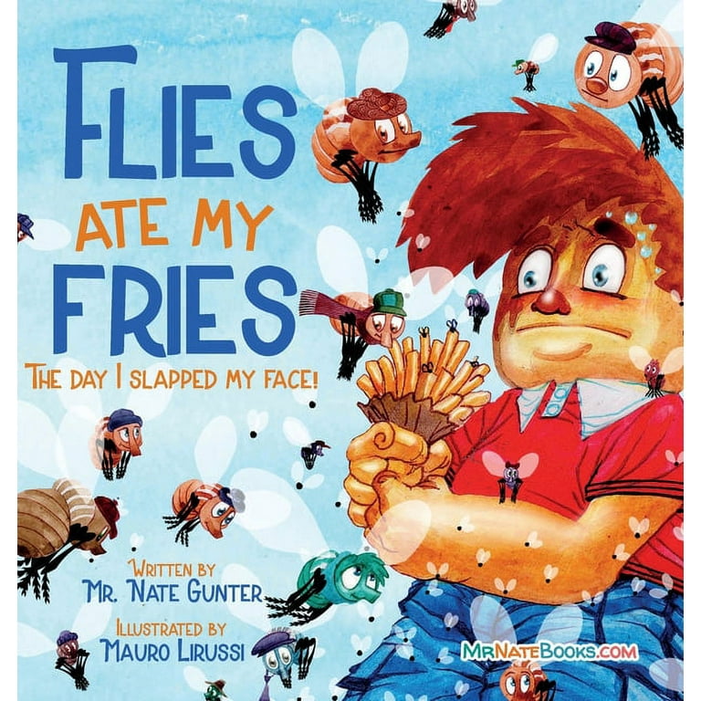 Children Fiction Books on Life and Behavior Flies Ate My Fries