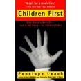 thumbnail image 1 of Pre-Owned Children First: What Society Must Do--And Is Not Doing--For Children Today (Paperback) 0679754660 9780679754664, 1 of 1