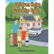 Children Help Save the Earth Global Heating Family Solutions, Paperback