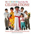 thumbnail image 1 of Pre-Owned Children Just Like Me: Celebrations!: Festivals, Carnivals, and Feast Days from Around the World (Hardcover) 0789420279 9780789420275, 1 of 1