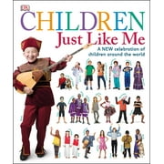 Children Just Like Me: Children Just Like Me : A new celebration of children around the world (Hardcover)