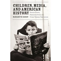 Children, Media, and American History: Printed Poison, Pernicious Stuff, and Other Terrible Temptations, (Paperback)