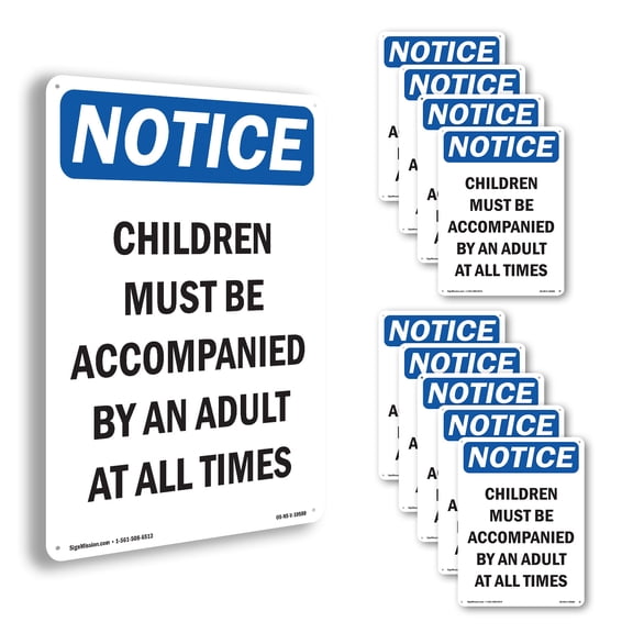 Children Must Be Accompanied By OSHA Notice Aluminum Sign 14 Inch x 10 Inch - 10 Pack