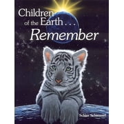 Children of the Earth... Remember, Hardcover