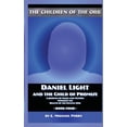 The Children of the Orb Daniel Light and the Child of Promise: A ...