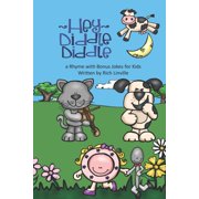 Children Rhymes Hey Diddle Diddle a Rhyme with Bonus Jokes for Kids, Paperback