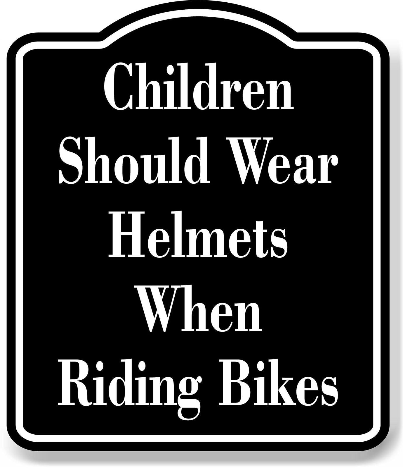 Children Should Wear Helmets When Riding Bikes BLACK Aluminum Composite Sign, 15"x18"