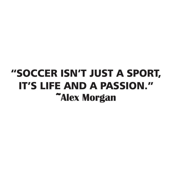 Children Soccer Isnt Just A Sport Inspiring Quote Wall Decal Decoration Its Life And Passion Soccer Player Sports Quotes Lasts Years and Easily Removable - Size: 30 In(W) x 6 In(H)