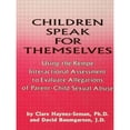 thumbnail image 1 of Pre-Owned Children Speak for Themselves: Using the Kempe Interactional Assessment to Evaluate Allegations of Parent- Child Sexual Abuse (Hardcover) 0876307454 9780876307458, 1 of 1