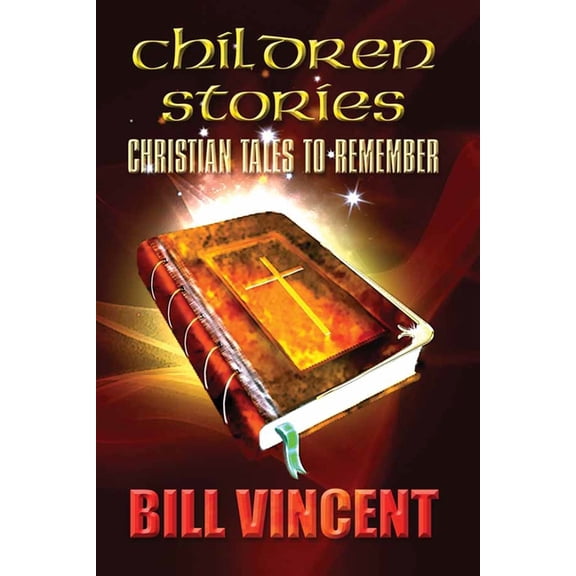 Children Stories: Christian Tales to Remember, (Paperback)