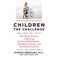 thumbnail image 1 of Pre-Owned Children: The Challenge : The Classic Work on Improving Parent-Child Relations--Intelligent, Humane &amp; Eminently Practical, 9780452266551, 0452266556, Paperback, Reissue edition, 1 of 1