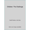 thumbnail image 1 of Pre-Owned Children: The Challenge (Paperback) 0525485252 9780525485254, 1 of 1