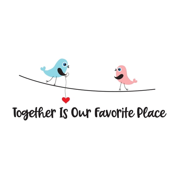 Children Together is our Favorite Place Cute Quotes & Sayings Wall Decal Decoration Lovely Couple Birds Together Motivational Quote Lasts Years and Easily Removable - Size: 10 In(W) x 4 In(H)