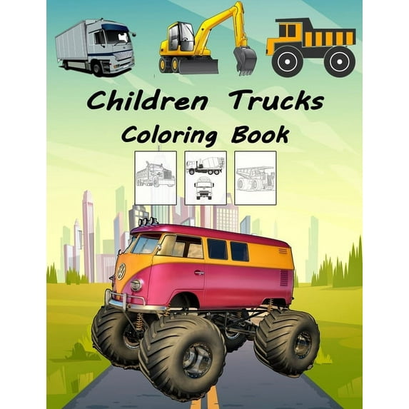 Children Trucks Coloring Book: Cute and Fun Activity Coloring Trucks Books for Kids & Toddlers 4-8 (Paperback)