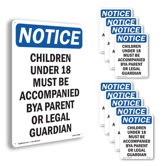 Children Under 18 Must Be Accompanied OSHA Notice Aluminum Sign 10 Inch x 7 Inch - 10 Pack