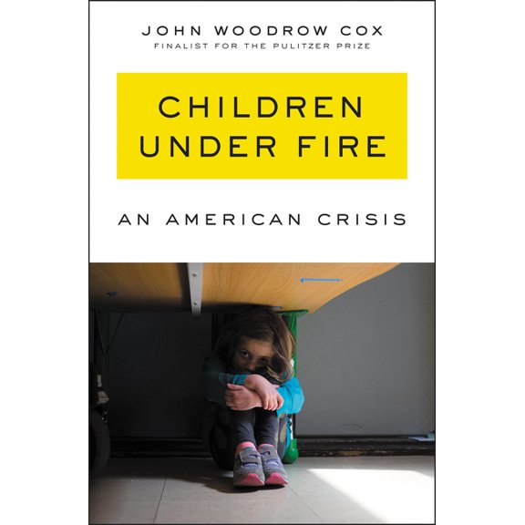 Children Under Fire: An American Crisis, (Hardcover)