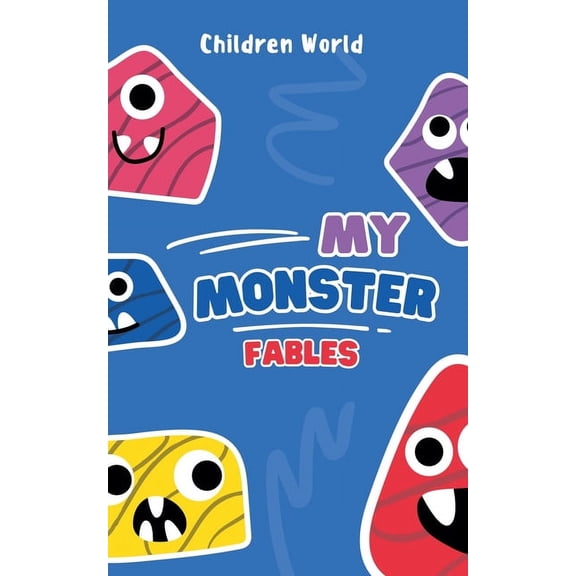 Children World My Monster Fables, Book 1, (Paperback)
