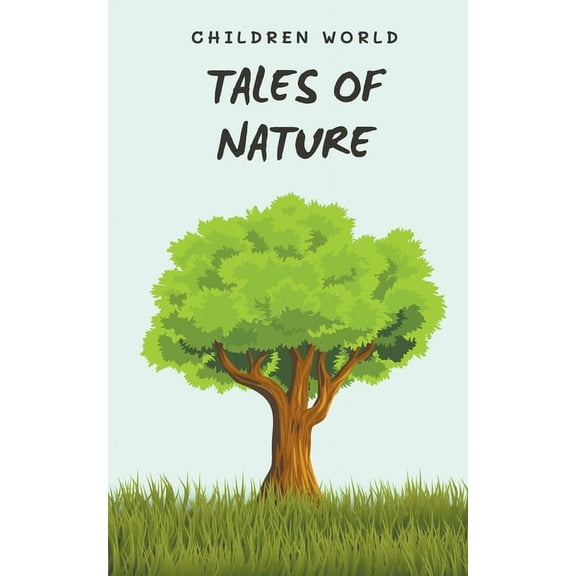 Children World Tales of Nature, Book 1, (Paperback)