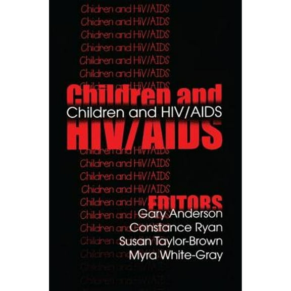 Pre-Owned Children and Hiv/AIDS (Paperback 9780765804884) by Gary Anderson, Constance Ryan, Susan Taylor-Brown