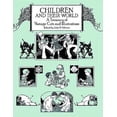 thumbnail image 1 of Pre-Owned Children and Their World: A Treasury of Vintage Cuts and Illustrations (Dover Pictorial Archive Series), 9780486264578, 0486264572, Paperback,, 1 of 1