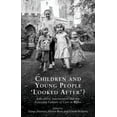 thumbnail image 1 of Children and Young People 'Looked After'? : Education, Intervention and Everyday Culture of Care in Wales (Paperback), 1 of 1