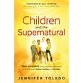 thumbnail image 1 of Pre-Owned Children and the Supernatural: True Accounts of Kids Unlocking the Power of God Through Visions, Healing, and Miracles (Paperback) 1616386061 9781616386061, 1 of 1