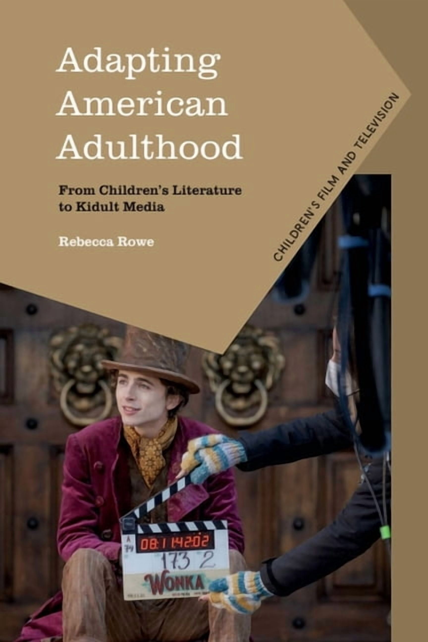 Children's Film and Television Adapting American Adulthood: From Children's Literature to Kidult Media, (Hardcover)