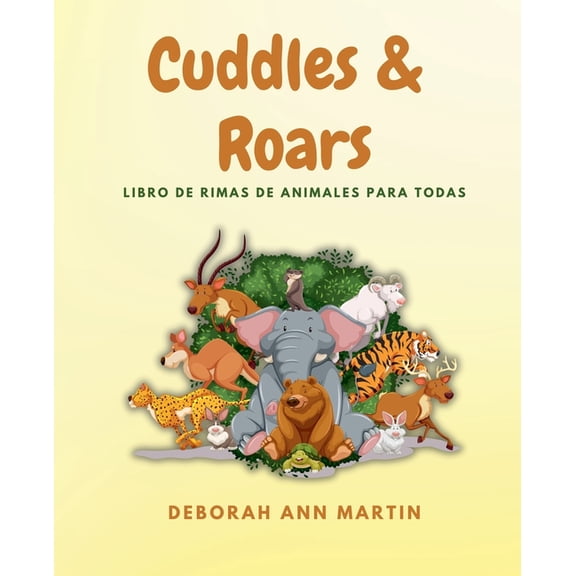 Children's Poetry Cuddles & Roars: Libro De Rimas De Animales Para Todas Las Edades, Book 1, (Paperback)