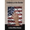 thumbnail image 1 of Children at the Border: An American Human Rights Crisis, (Paperback), 1 of 1