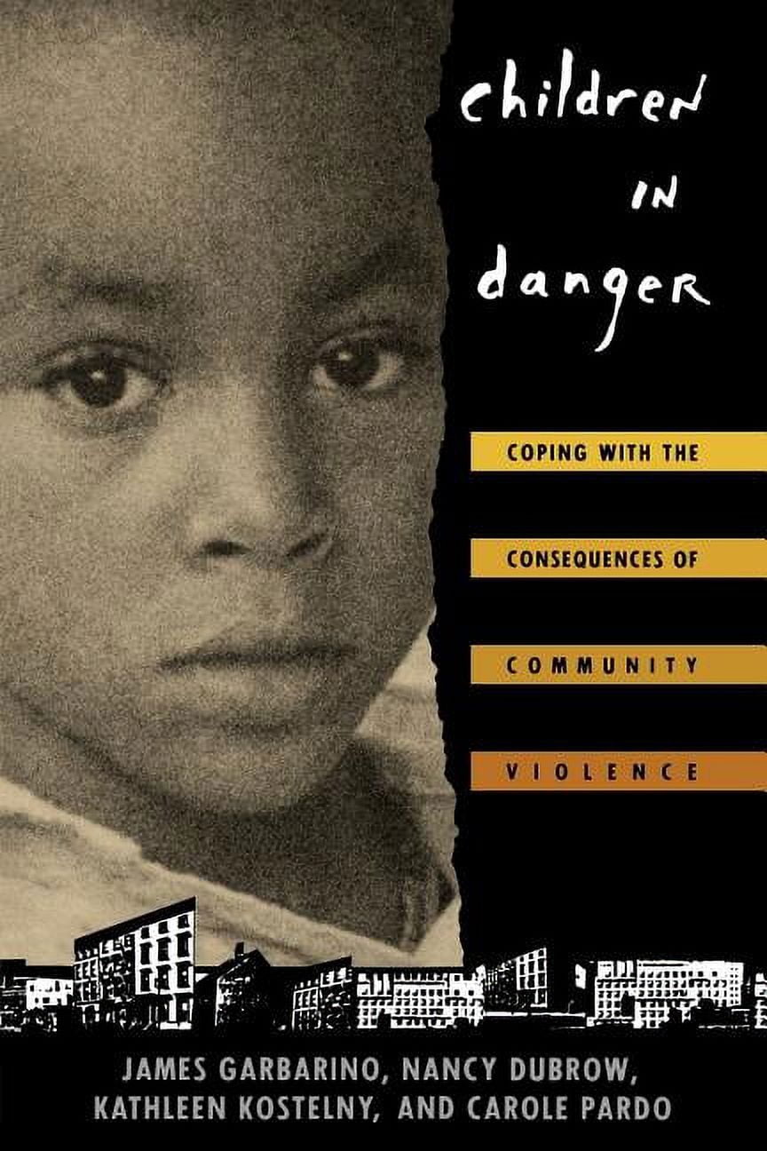 Children in Danger: Coping with the Consequences of Community Violence ...
