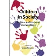 thumbnail image 1 of Children in Society: Politics, Policies and Interventions (Paperback), 1 of 1