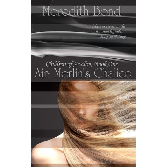 Children of Avalon Air: Merlin's Chalice, Book 1, (Paperback)