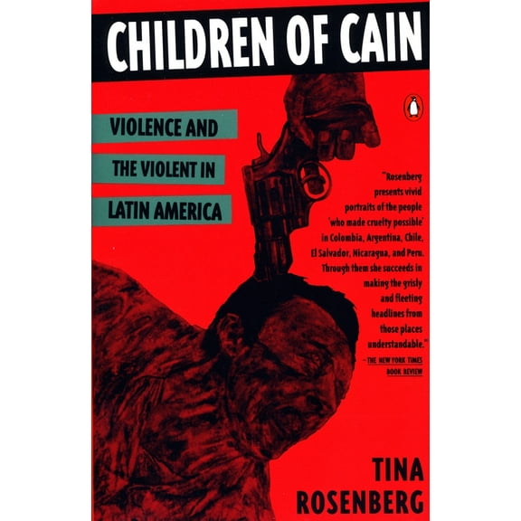 Children of Cain: Violence and the Violent in Latin America, (Paperback)