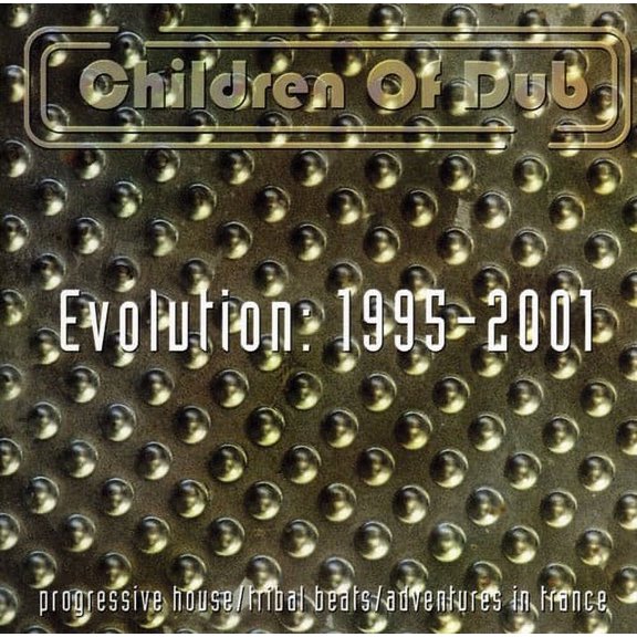 Children of Dub - Evolution: 1995-2001 - CD
