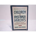 thumbnail image 1 of Pre-Owned Children of Fast-Track Parents: Raising Self-sufficient and Confident Children in an Achievement-Oriented World Paperback Andre Aelion Brooks, 1 of 1