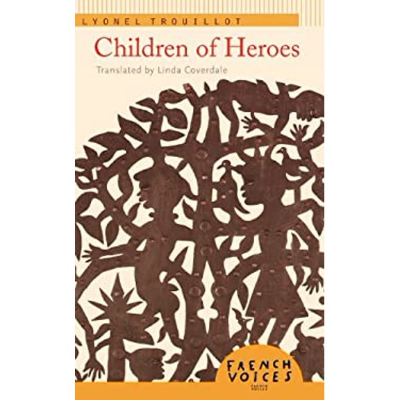 Pre-Owned Children of Heroes (Paperback) by Lyonel Trouillot, Linda Coverdale