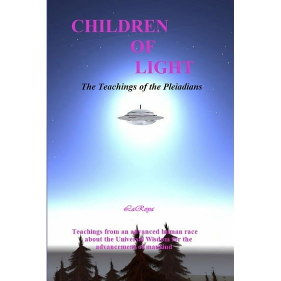Children of Light: The Teachings of the Pleiadians, (Paperback)