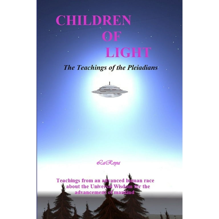 Children of Light: The Teachings of the Pleiadians