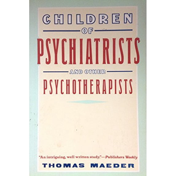 Pre-Owned Children of Psychiatrists: And Other Psychotherapists Paperback