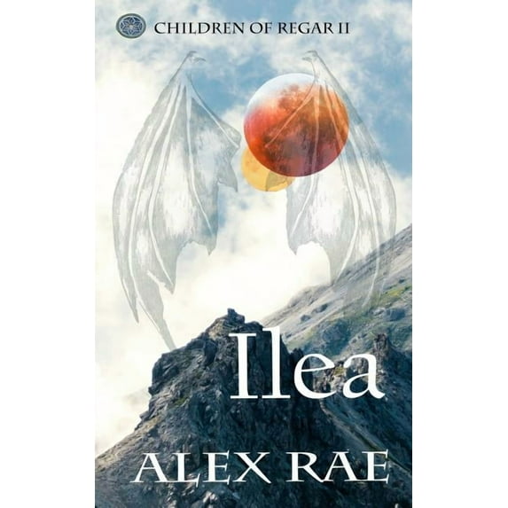 Children of Regar: Ilea : Children of Regar: II (Series #2) (Paperback)