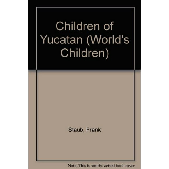 Pre-Owned Children of Yucatan (Library Binding) 0876149840 9780876149843