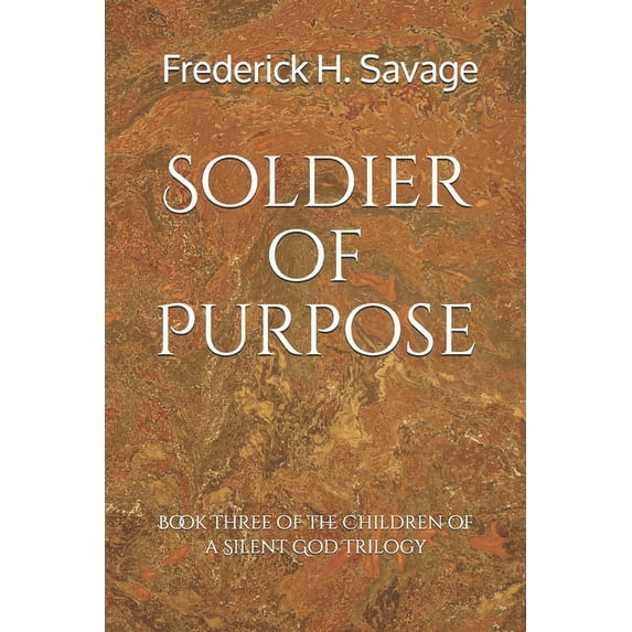 Children of a Silent God Trilogy: Soldier of Purpose (Paperback)