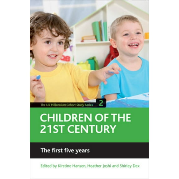 UK Millennium Cohort Study Children of the 21st Century (Volume 2): The First Five Years, (Hardcover)