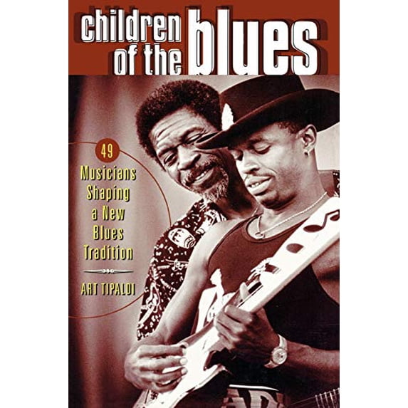 Pre-Owned Children of the Blues : 49 Musicians Shaping a New Blues Tradition (Paperback) 9780879307004