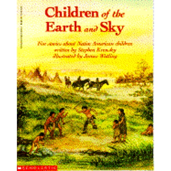 Pre-Owned Children of the Earth and Sky: Five Stories about Native American Children (Paperback) by Dr. Stephen Krensky