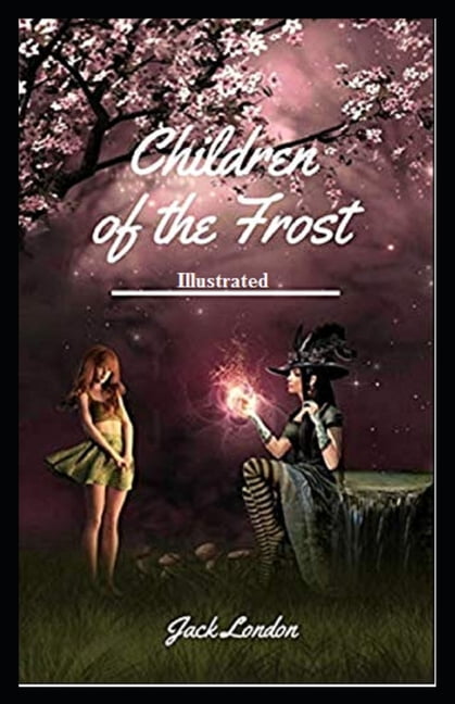 Children of the Frost Illustrated : (amazing collection of child story ) (Paperback)