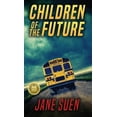 thumbnail image 1 of Children of the Future, (Hardcover), 1 of 1